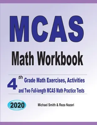 MCAS Math Workbook: Matematické cvičenia pre 4. ročník ZŠ, aktivity a dva kompletné cvičné testy MCAS z matematiky - MCAS Math Workbook: 4th Grade Math Exercises, Activities, and Two Full-Length MCAS Math Practice Tests