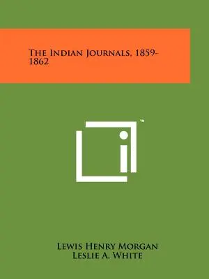 Indiánske denníky, 1859-1862 - The Indian Journals, 1859-1862