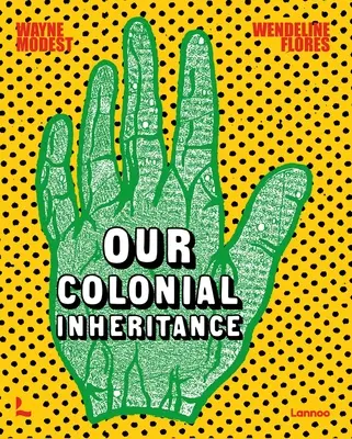Naše koloniálne dedičstvo - Our Colonial Inheritance