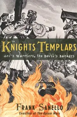 Templári: Templári: Boží bojovníci, diabolskí bankári - The Knights Templars: God's Warriors, the Devil's Bankers