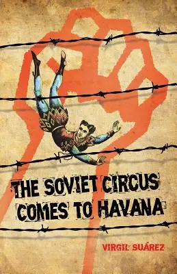 Sovietsky cirkus prichádza do Havany - The Soviet Circus Comes to Havana