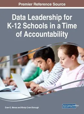 Vedenie údajov pre školy K-12 v čase zodpovednosti - Data Leadership for K-12 Schools in a Time of Accountability