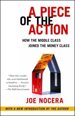 Kúsok akcie - Ako sa stredná trieda pripojila k triede peňazí - Piece of the Action - How the Middle Class Joined the Money Class