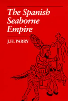 Španielska námorná ríša - The Spanish Seaborne Empire