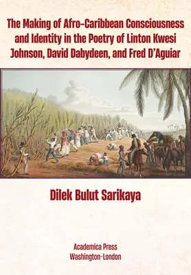 Vytváranie afrokaribského vedomia a identity v poézii Lintona Kwesiho Johnsona, Davida Dabydeena a Freda d'Aguiara - The Making of Afro-Caribbean Consciousness and Identity in the Poetry of Linton Kwesi Johnson, David Dabydeen, and Fred d'Aguiar