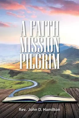Pútnik misie viery - A Faith Mission Pilgrim