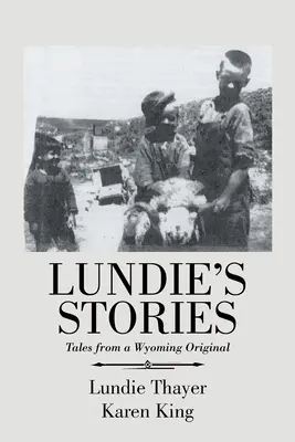 Lundieho príbehy: Príbehy z Wyomingu - Lundie's Stories: Tales from a Wyoming Original