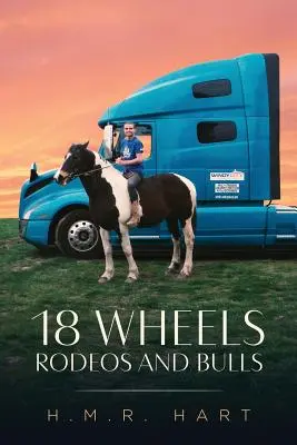 Osemnásťkolesové kone a býci - 18 Wheels Rodeos and Bulls