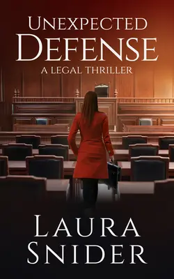 Neočakávaná obhajoba: Právnický triler - Unexpected Defense: A Legal Thriller