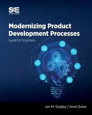 Modernizácia procesov vývoja produktov: Príručka pre inžinierov - Modernizing Product Development Processes: Guide for Engineers