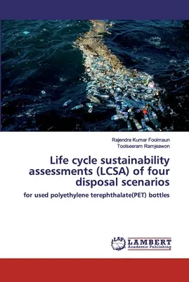 Posúdenie udržateľnosti životného cyklu (LCSA) štyroch scenárov likvidácie - Life cycle sustainability assessments (LCSA) of four disposal scenarios