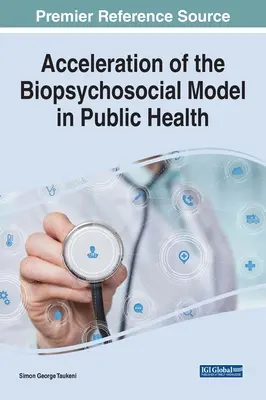Akcelerácia biopsychosociálneho modelu vo verejnom zdravotníctve - Acceleration of the Biopsychosocial Model in Public Health