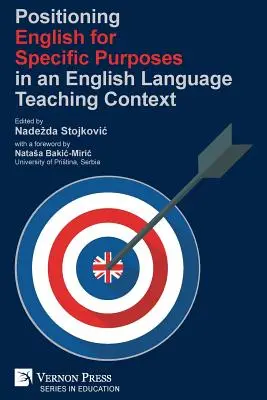 Umiestnenie angličtiny pre špecifické účely v kontexte vyučovania anglického jazyka - Positioning English for Specific Purposes in an English Language Teaching Context