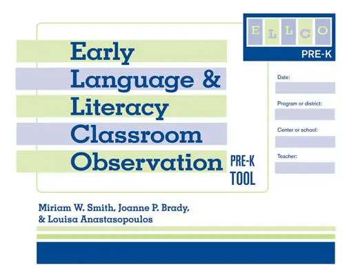 Nástroj na pozorovanie učebne raného jazyka a gramotnosti, predškolská veková kategória (Ellco Pre-K) - Early Language and Literacy Classroom Observation Tool, Pre-K (Ellco Pre-K)