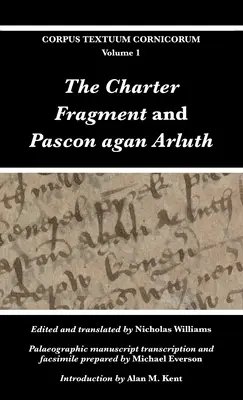 Fragment listiny a Pascon agan Arluth - The Charter Fragment and Pascon agan Arluth