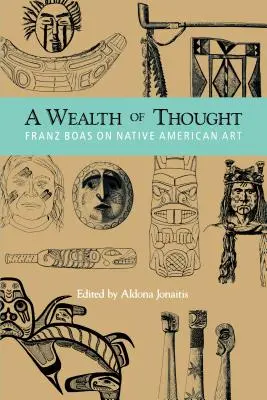 Myšlienkové bohatstvo: Franz Boas o umení pôvodných obyvateľov Ameriky - A Wealth of Thought: Franz Boas on Native American Art