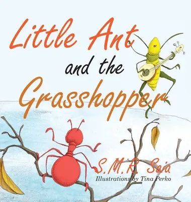 Mravček a kobylka: Vyberte si prácu, ktorú máte radi - Little Ant and the Grasshopper: Choose a Job You Love