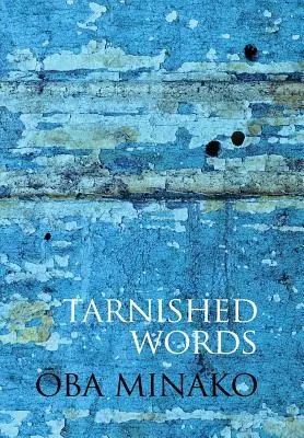 Poškvrnené slová: Poézia Oba Minako - Tarnished Words: The Poetry of Oba Minako