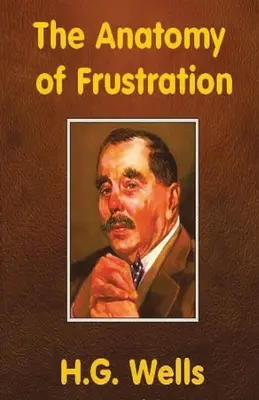 Anatómia frustrácie - The Anatomy of Frustration