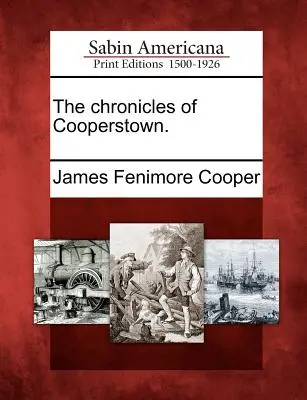 Kroniky mesta Cooperstown. - The Chronicles of Cooperstown.