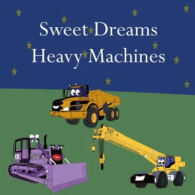 Sladké sny Ťažké stroje - Sweet Dreams Heavy Machines