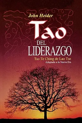 Tao vodcovstva - The Tao of Leadership