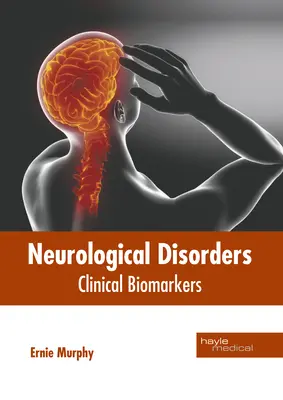 Neurologické poruchy: Klinické biomarkery - Neurological Disorders: Clinical Biomarkers