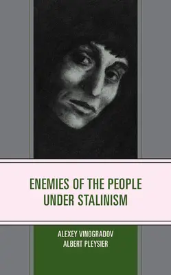 Nepriatelia ľudu za stalinizmu - Enemies of the People under Stalinism