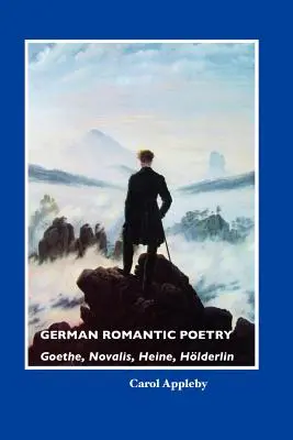 Nemecká romantická poézia: Hrdinovia: Goethe, Novalis, Heine, Holderlin - German Romantic Poetry: Goethe, Novalis, Heine, Holderlin