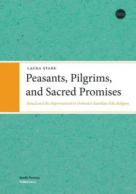 Roľníci, pútnici a posvätné sľuby - Peasants, Pilgrims, and Sacred Promises