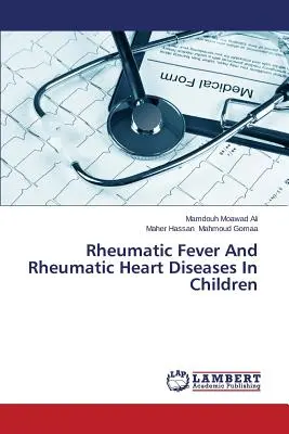 Reumatická horúčka a reumatické ochorenia srdca u detí - Rheumatic Fever and Rheumatic Heart Diseases in Children