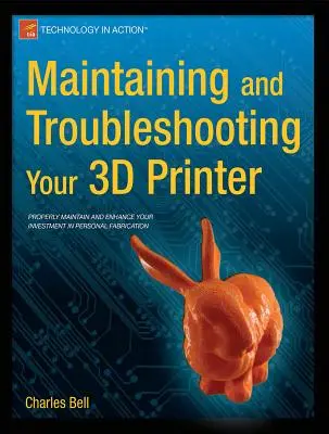 Údržba a riešenie problémov s 3D tlačiarňou - Maintaining and Troubleshooting Your 3D Printer