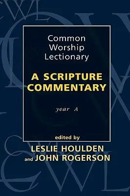 Spoločný bohoslužobný lekcionár - komentár k Písmu Rok A - Common Worship Lectionary - A Scripture Commentary Year A
