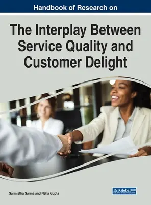 Príručka o výskume vzájomného pôsobenia kvality služieb a spokojnosti zákazníkov - Handbook of Research on the Interplay Between Service Quality and Customer Delight