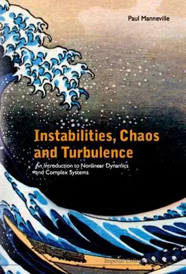 Nestability, chaos a turbulencie: Úvod do nelineárnej dynamiky a zložitých systémov - Instabilities, Chaos and Turbulence: An Introduction to Nonlinear Dynamics and Complex Systems