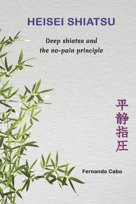 Heisei Shiatsu: Hlboké shiatsu a princíp bez bolesti - Heisei Shiatsu: Deep shiatsu and the no-pain principle