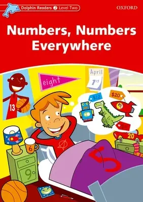 Čítanky s delfínmi: Level 2: 425-Word Vocabularynumbers, Numbers Everywhere - Dolphin Readers: Level 2: 425-Word Vocabularynumbers, Numbers Everywhere