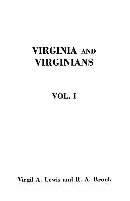 Virginia and Virginians, 1606-1888. in Two Volumes. I. zväzok - Virginia and Virginians, 1606-1888. in Two Volumes. Volume I