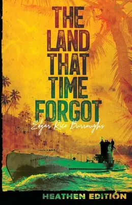 Krajina, na ktorú čas zabudol (pohanské vydanie) - The Land That Time Forgot (Heathen Edition)