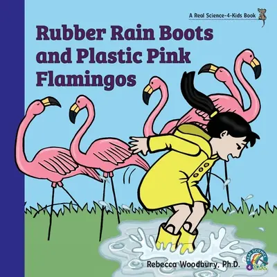 Gumené čižmy do dažďa a plastoví ružoví plameniaci - Rubber Rain Boots and Plastic Pink Flamingos