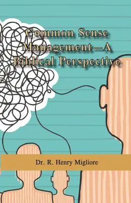 Manažment zdravého rozumu - biblická perspektíva - Common Sense Management- A Biblical Perspective