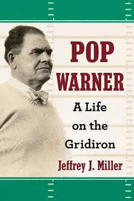 Pop Warner: Život na ihrisku - Pop Warner: A Life on the Gridiron