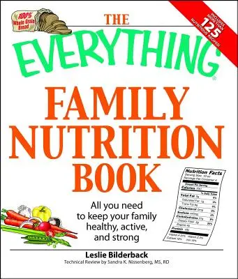 The Everything Family Nutrition Book (Všetko o rodinnej výžive): Všetko, čo potrebujete, aby vaša rodina bola zdravá, aktívna a silná - The Everything Family Nutrition Book: All You Need to Keep Your Family Healthy, Active, and Strong