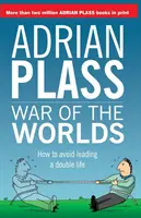 Vojna svetov: Ako sa vyhnúť dvojitému životu - War of the Worlds: How to avoid leading a double life