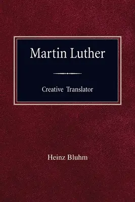 Martin Luther Kreatívny prekladateľ - Martin Luther Creative Translator