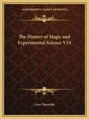 Dejiny mágie a experimentálnej vedy V14 - The History of Magic and Experimental Science V14
