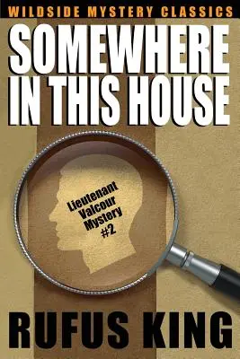 Niekde v tomto dome: Valcour - Somewhere in This House: A Lt. Valcour Mystery