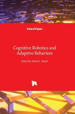 Kognitívna robotika a adaptívne správanie - Cognitive Robotics and Adaptive Behaviors