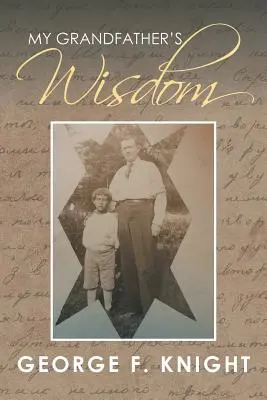 Múdrosť môjho starého otca - My Grandfather's Wisdom