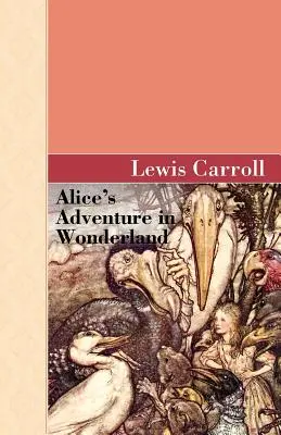 Alicino dobrodružstvo v krajine zázrakov - Alice's Adventure in Wonderland